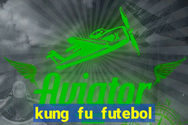 kung fu futebol clube torrent